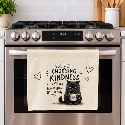 Today I'm choosing kindness, but we'll see how it goes.  It's still early.